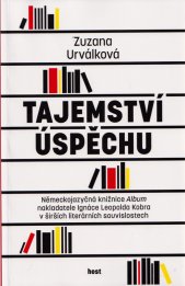 Tajemství úspěchu :německojazyčná knižnice Album nakladatele Ignáce Leopolda Kobra v širších literárních souvislostech